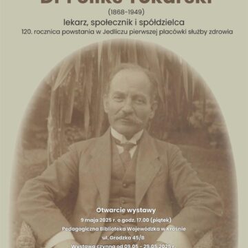 2025, 9 maja, Krosno, Otwarcie wystawy poświęconej doktorowi Feliksowi Tokarskiemu